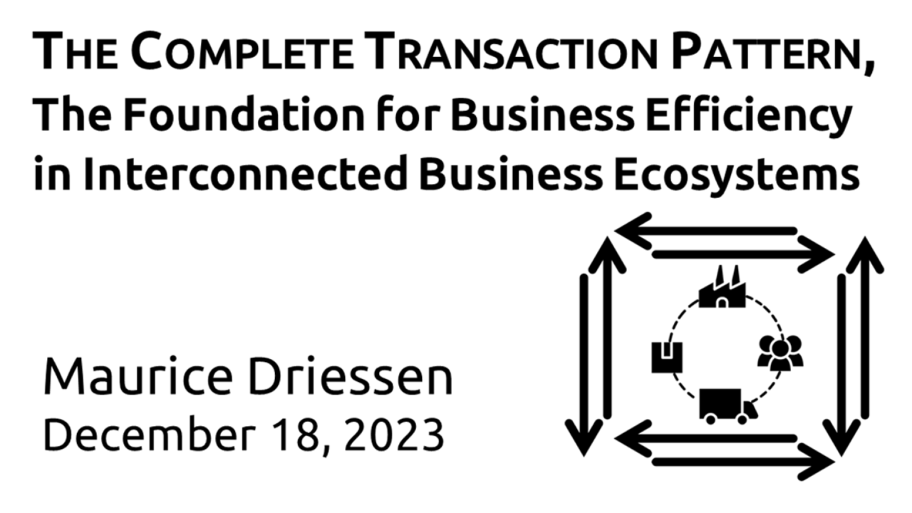 The Complete Transaction Pattern, The Foundation for Business Efficiency in Interconnected Business Ecosystems