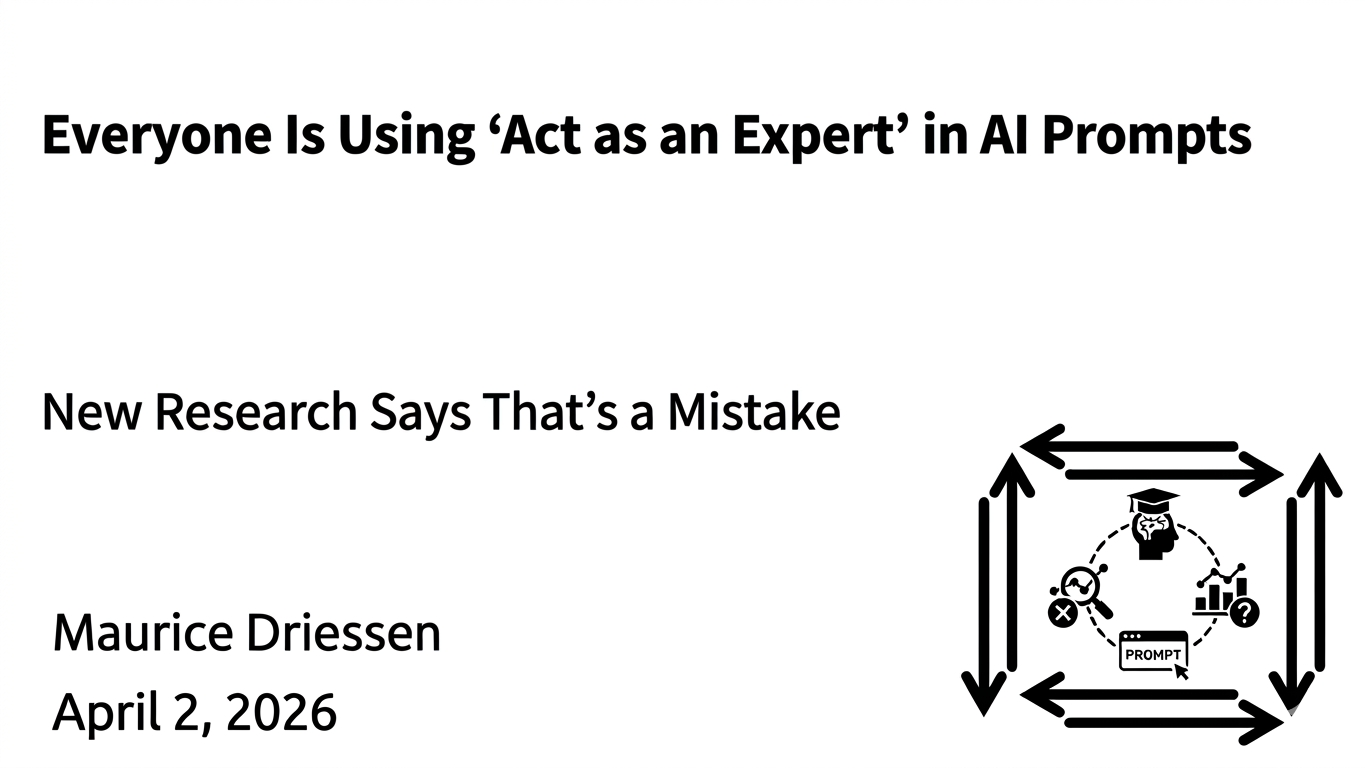 Everyone Is Using ‘Act as an Expert’ in AI Prompts — New Research Says That’s a Mistake